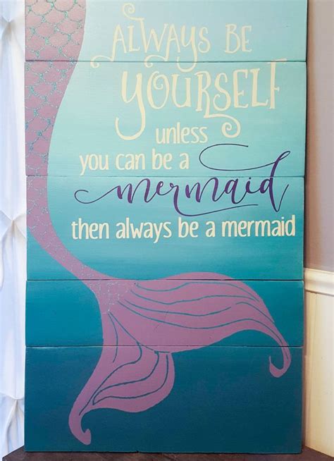 Always Be Yourself Unless You Can Be A Mermaid Sign Mermaid Etsy In