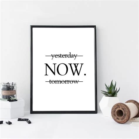 Yesterday Now Tomorrow Motivational Poster Products Wall Art