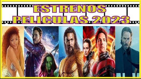 Estrenos De Peliculas 2023 Youtube