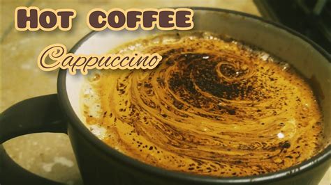 Hot Coffee Recipe How To Make Cappuccino Easily At Home Without