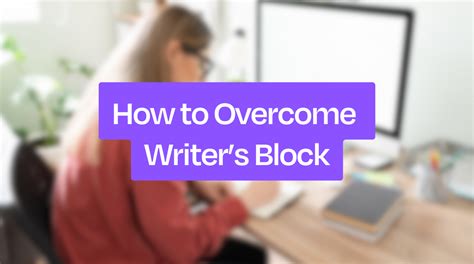 How To Overcome Writers Block 19 Ways To Beat It
