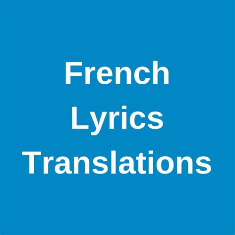 French Lyrics Translations