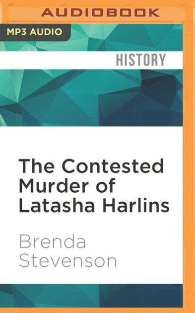 The Contested Murder Of Latasha Harlins Justice Gender And The