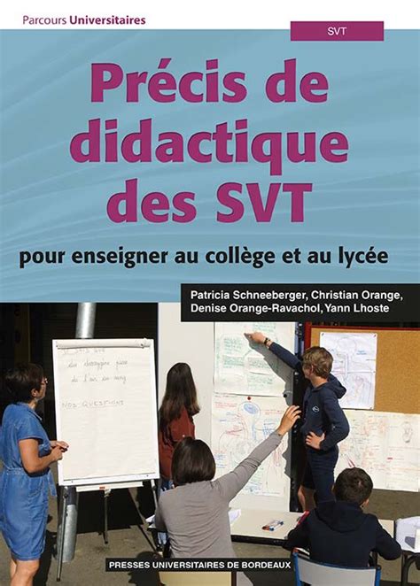 Précis De Didactique Des Svt Pour Enseigner Au Collège Et Au Lycée