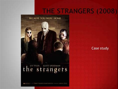 Case Study The Strangers 2008