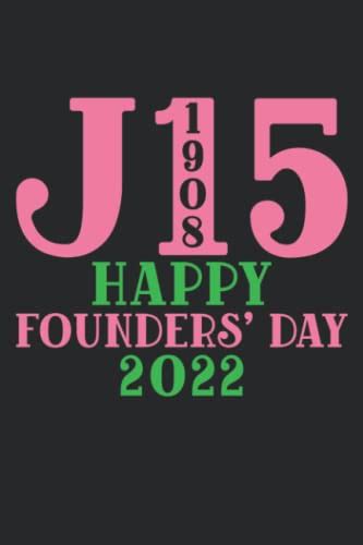 J15 Happy Founders Day 2022 Alpha Kappa Women Sorority 1908 Aka