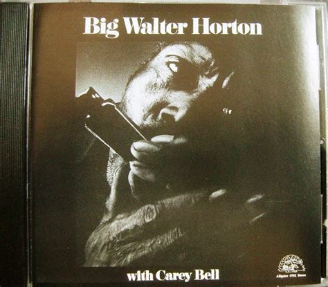 Cd輸入盤 With Carey Bell Big Walter Horton Carey Bell ビッグ・ウォルター・ホーン キャリー