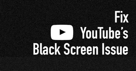 How Does Youtube Get A Black Screen Error On The Browser