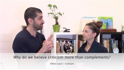Why Do We Believe Criticism More Than Praise When Lovecriticism Youtube