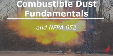 Combustible Dust Fundamentals And Nfpa 652