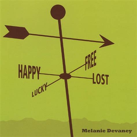 Happy Lucky Lost And Free Melanie Devaney Digital Music
