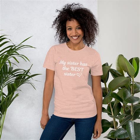 My Sister Has The Best Sister Shirt Sister Sister T Etsy