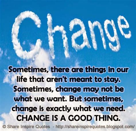 Change Sometimes There Are Things In Our Life That Arent Meant To