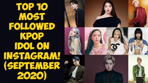 Top 10 Most Followed Kpop Idol On Instagram September 2020 Youtube