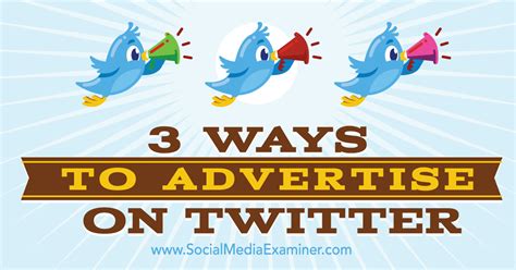3 Ways To Advertise On Twitter Social Media Examiner