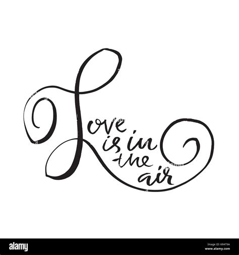 Love Is In The Air Handdrawn Calligraphy For Valentine Day Ink