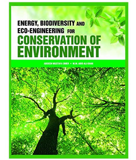 Energy Biodiversity And Eco Engineering For Conservation Of Environment
