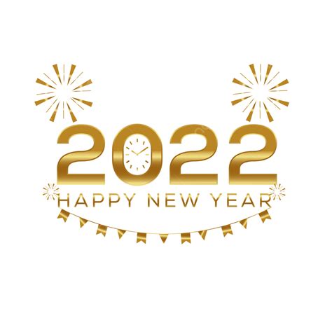 Gambar Selamat Tahun Baru 2022 Selamat Tahun Baru 2022 Bahagia Png