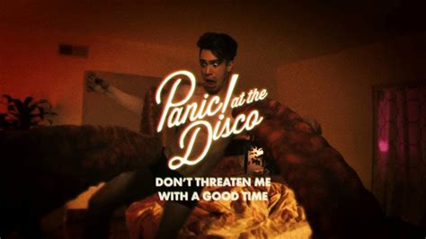 panic at the disco don t threaten me with a good time clean youtube