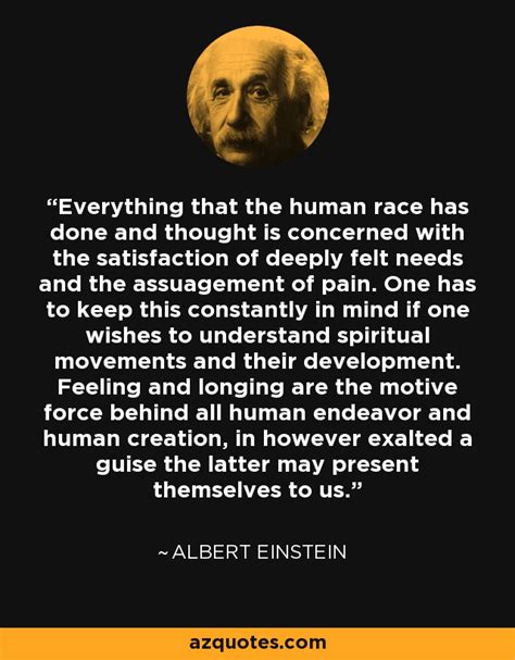 Albert Einstein Quote Everything That The Human Race Has Done And