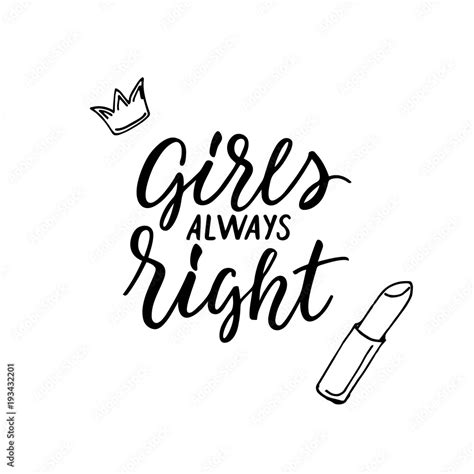 Girls Always Right Modern Calligraphy And Feminine Hand Drawn Icons