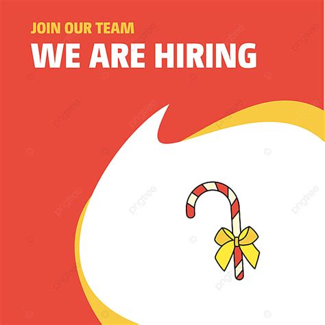 Join Our Team Busienss Company Christmas Candy We Are Hiring Po
