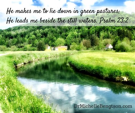 He Makes Me To Lie Down In Green Pastures He Leads Me Beside The Still