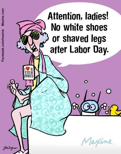 No White After Labor Day Happy Sweetest Day Maxine Maxine Humor