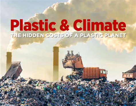 Plastic Climate The Hidden Costs Of A Plastic Planet Plastic