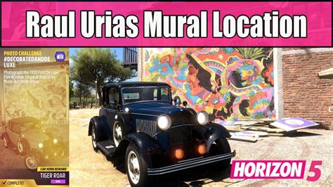Forza Horizon 5 Photo Challenge Decoratedanddeluxe Raul Urias Mural