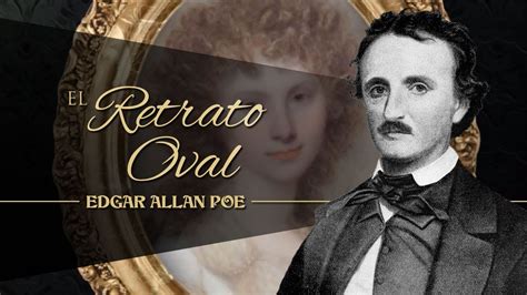 El Retrato Oval De Edgar Allan Poe Narrado Por El Abuelo Kraken
