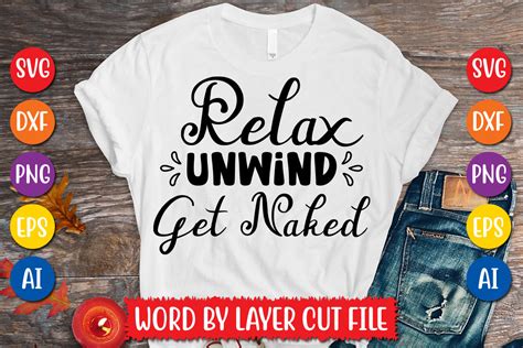 Relax Unwind Get Naked Svg Design Graphic By Megasvgart Creative Fabrica