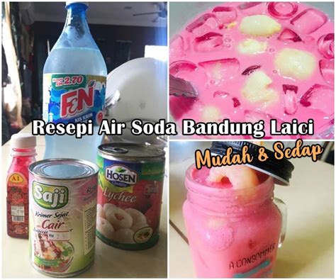 صباح السالم, sabah al salem. Resepi Air Soda Bandung Laici Mudah & Sedap - Inspirasi Kami