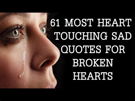 61 Most Heart Touching Sad Quotes For Broken Hearts