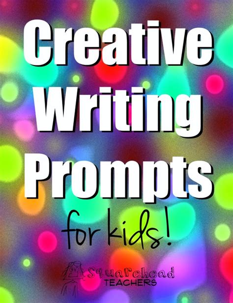Creative Writing Prompts Squarehead Teachers