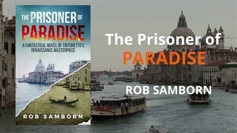 The Prisoner Of Paradise By Rob Samborn Youtube