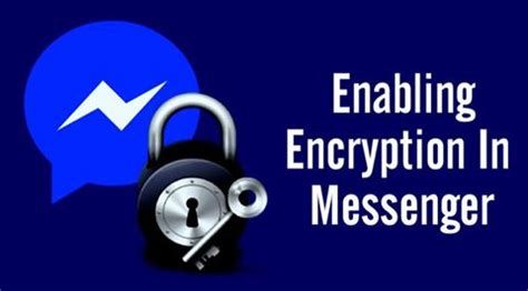 How To Encrypt Your Facebook Messenger And Send Self Destruct Texts