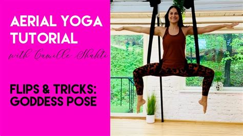 Aerial Yoga Lesson Goddess Pose Tutorial Flips And Tricks Class