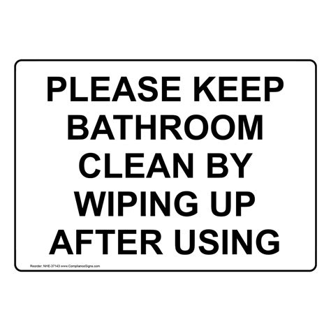 Restrooms Sign Please Keep Bathroom Clean By Wiping Up After Using