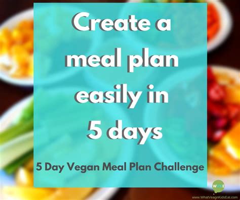 5 Day Vegan Meal Plan Challenge Vegan Meal Plans Meal Planning
