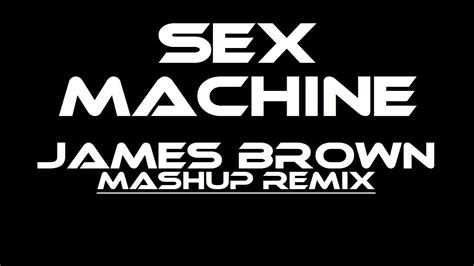 James Brown Sex Machine Dj Foxess Mashup Remix Song Of Désireless