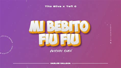 Mi Bebito Fiu Fiu 👶 👶 Carlos Calleja Guaracha Remix Youtube