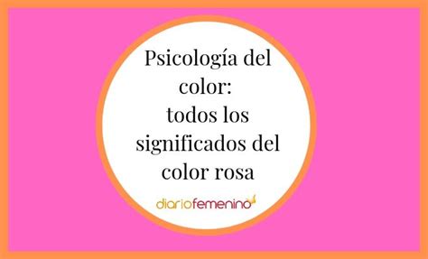 Color Rosa Según La Psicología Significados Más Allá De La Feminidad