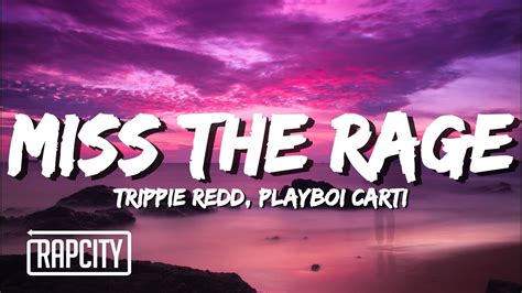 Trippie Redd Miss The Rage Lyrics Ft Playboi Carti Youtube Music