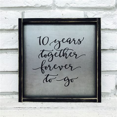 10 Years Together Tin Sign Madi Kay Designs