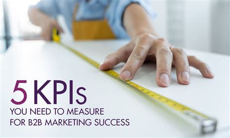 5 Kpis You Need To Measure For B2b Marketing Success Roopco