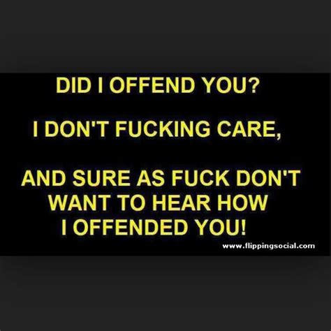 Did I Offend You Best Quotes Make Me Laugh Offended