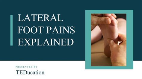 Lateral Foot Pains Explained