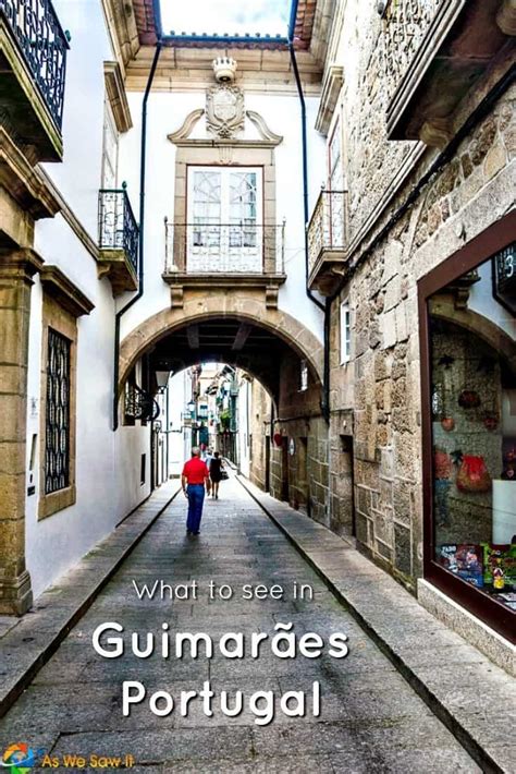6 Best Things To Do With One Day In Guimaraes Portugal