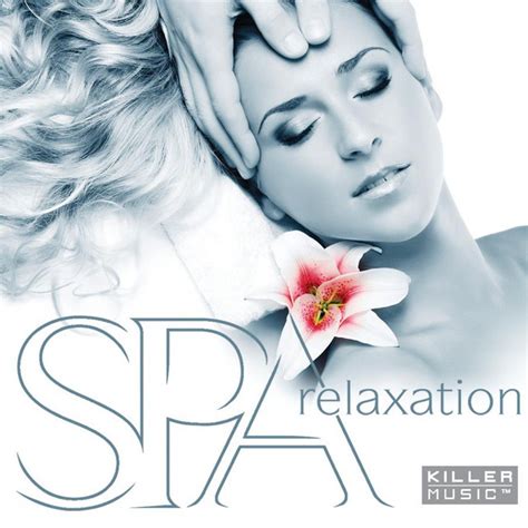 Spa Relaxation Compilation By Various Artists Spotify